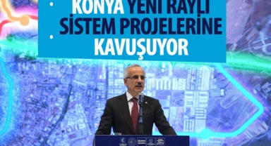 Bakan Uraloğlu, Konya'da raylı sistem projeleri tanıtım ve köprülü kavşak açılış töreninde konuştu