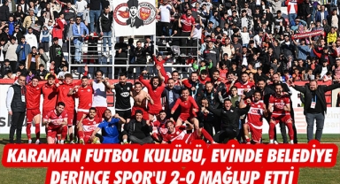 KARAMAN FUTBOL KULÜBÜ, EVİNDE BELEDİYE DERİNCE SPOR'U 2-0 MAĞLUP ETTİ