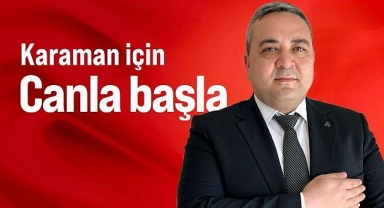  MHP Karaman Merkez İl Genel Meclis Üyesi Adayı Osman Güngör: 