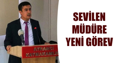 SEVİLEN MÜDÜRE YENİ GÖREV
