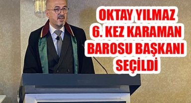 OKTAY YILMAZ 6. KEZ KARAMAN BAROSU BAŞKANI SEÇİLDİ