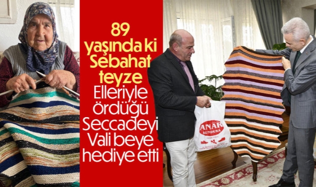 Sebahat teyze Vali Beye e örmesi seccadeyi hediye etti