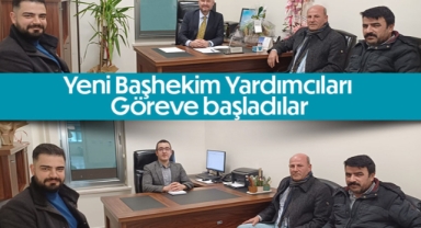 Başhekim Yardımcıları Göreve Başladılar.