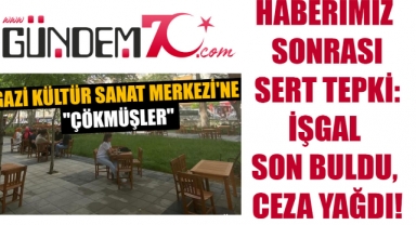 Haberimiz Sonrası Sert Tepki: İşgal Son Buldu, Ceza Yağdı!