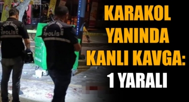 Karakol Yanında Kanlı Kavga: 1 Yaralı