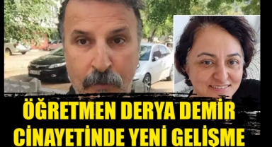 Öğretmen Derya Demir Cinayetinde Yeni Gelişme