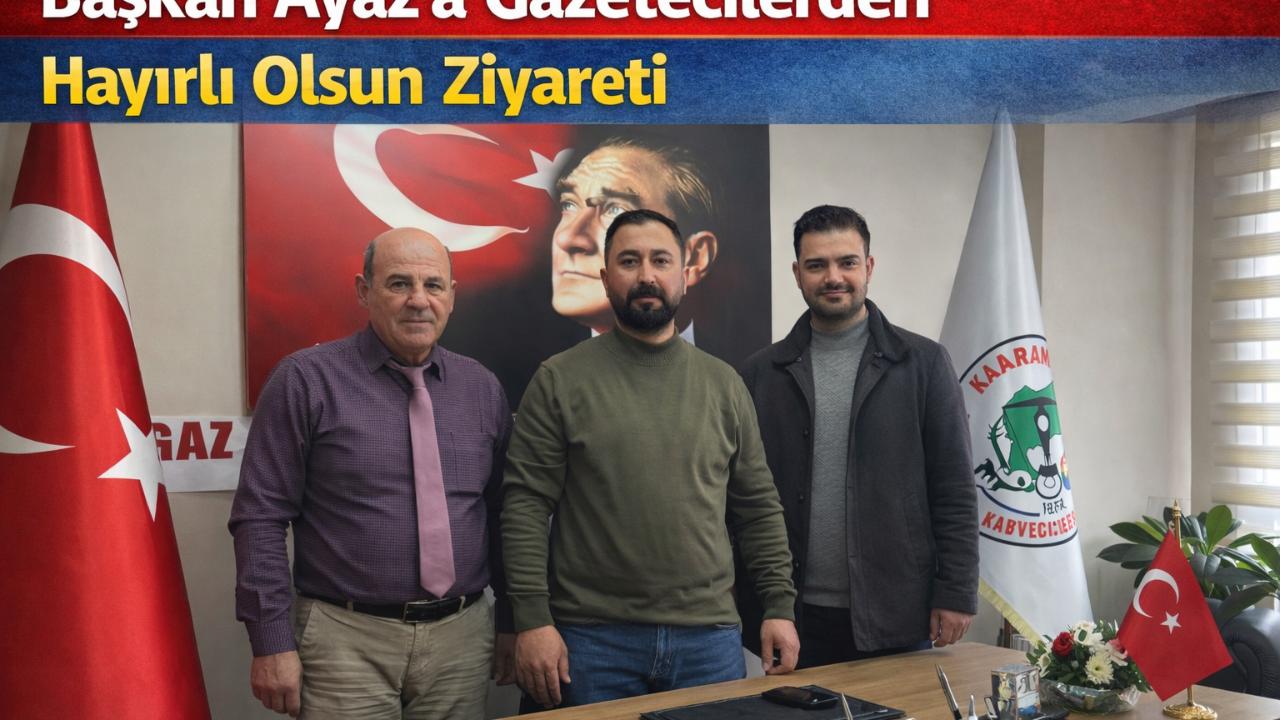 Başkan Ayaz'a Gazetecilerden Hayırlı Olsun Ziyareti