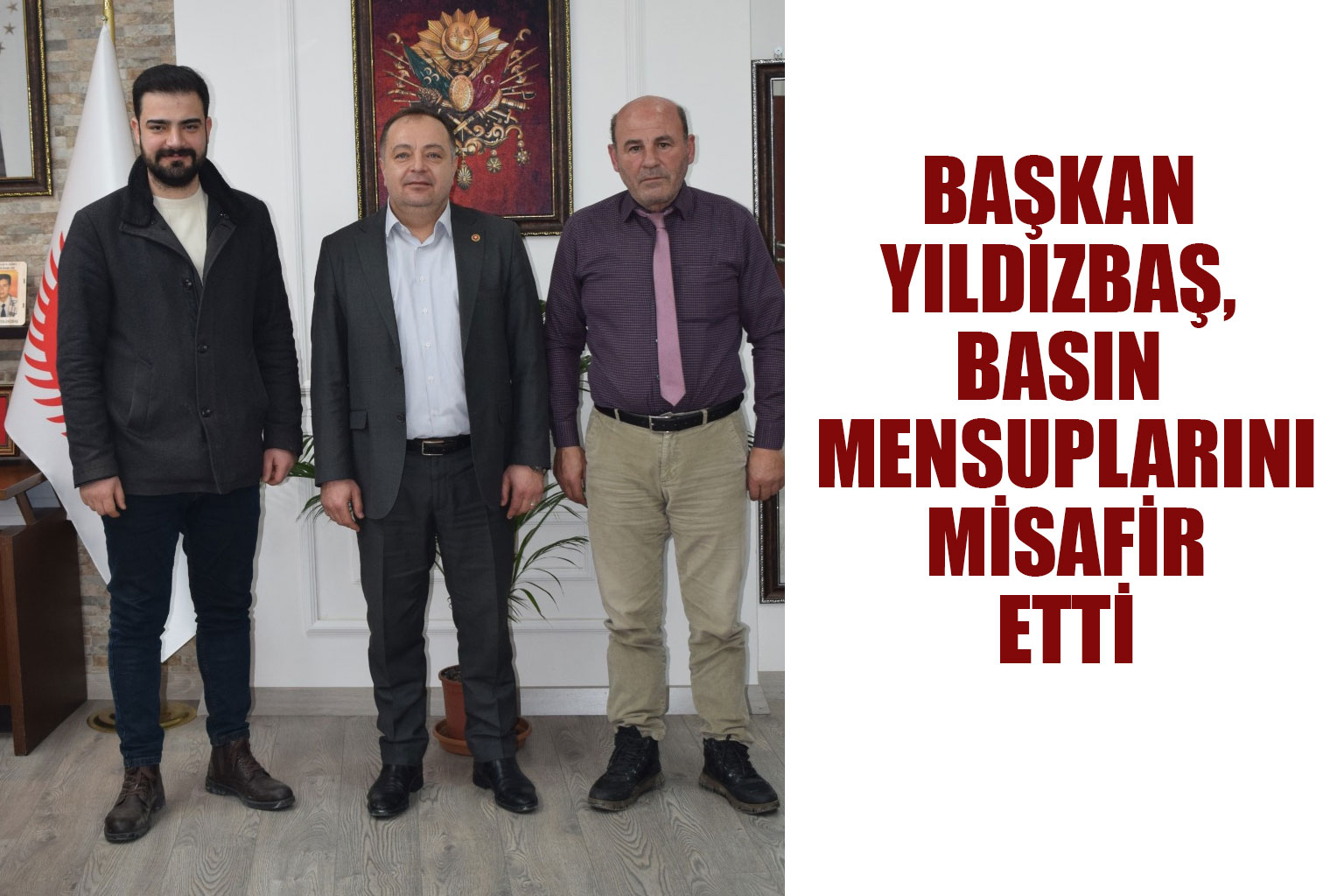 Başkan Yıldızbaş, Basın Mensuplarını Misafir Etti