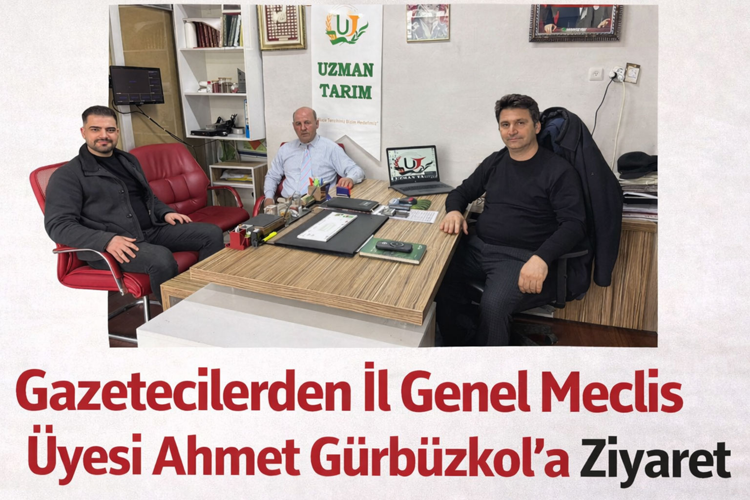 Gazetecilerden İl Genel Meclis Üyesi Ahmet Gürbüzkol'a Ziyaret