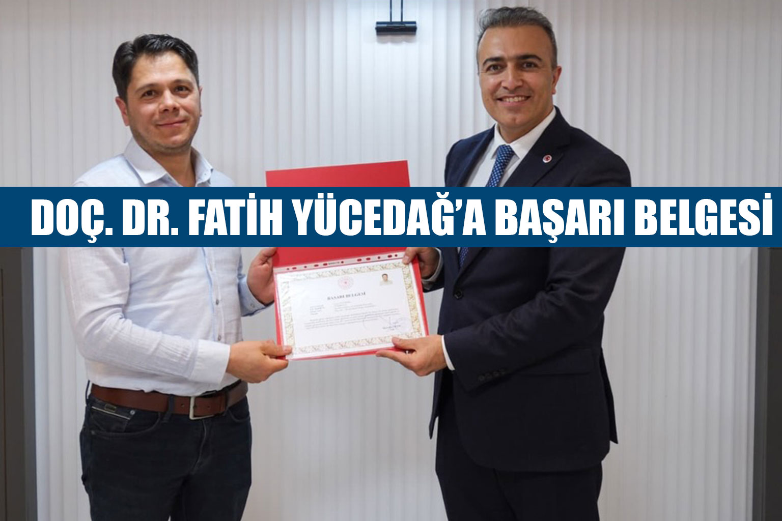 DOÇ. DR. FATİH YÜCEDAĞ’A BAŞARI BELGESİ