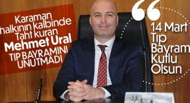 Sağlık Bakanlığı Başmüfettişi Mehmet Ural'dan 14 Mart Tıp Bayramı Mesajı