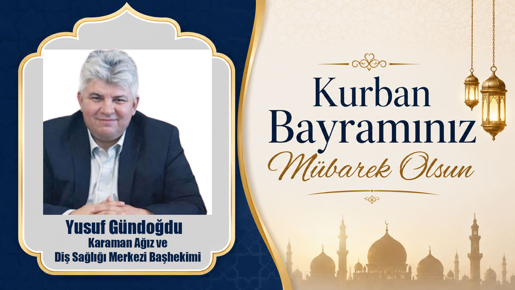 Karaman Ağız ve Diş Sağlığı Merkezi Başhekimi Yusuf Gündoğdu’dan Kurban Bayramı Mesajı
