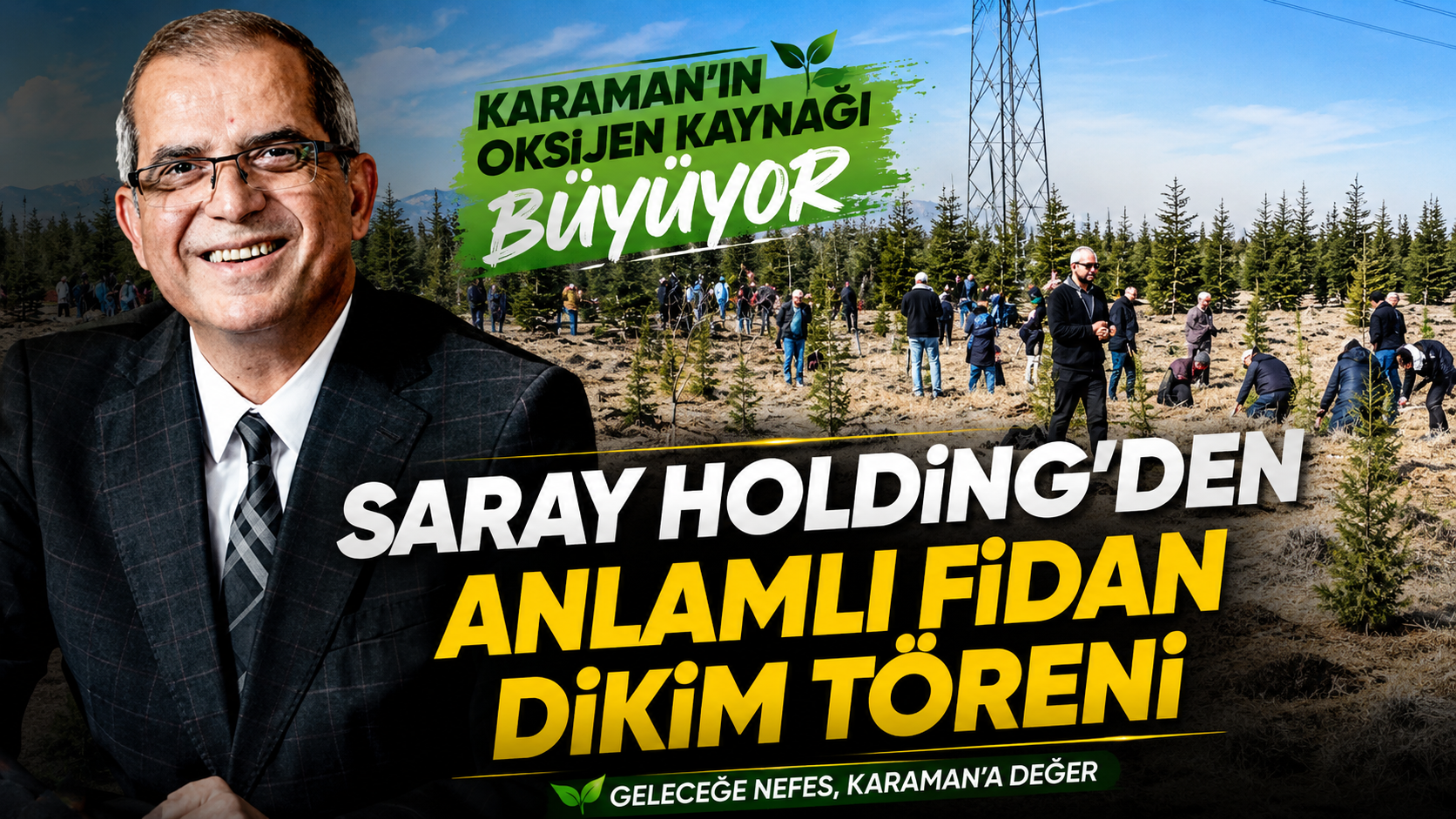 Karaman’ın Oksijen Kaynağı Büyüyor: Saray Holding’den Anlamlı Fidan Dikim Töreni