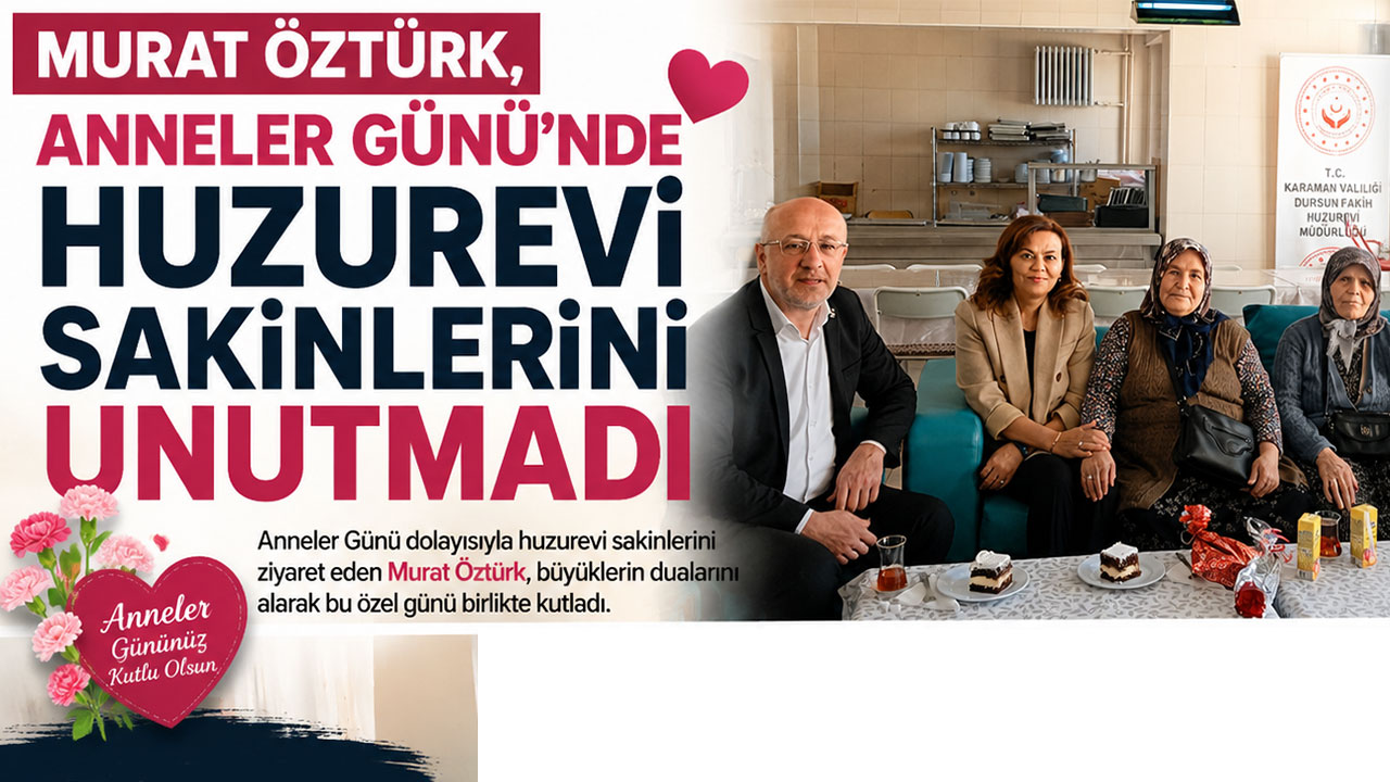 Murat Öztürk, Anneler Günü'nde Huzurevi Sakinlerini Unutmadı