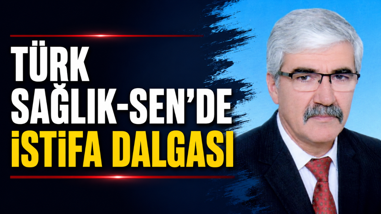 Türk Sağlık-Sen’de İstifa Dalgası