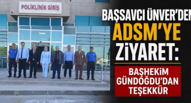 Başsavcı Ünver’den ADSM’ye Ziyaret: Başhekim Gündoğdu’dan Teşekkür