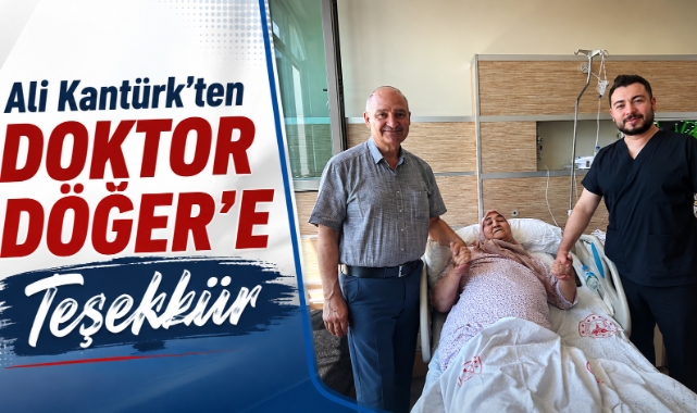 Ali Kantürk’ten Doktor Döğer’e Teşekkür