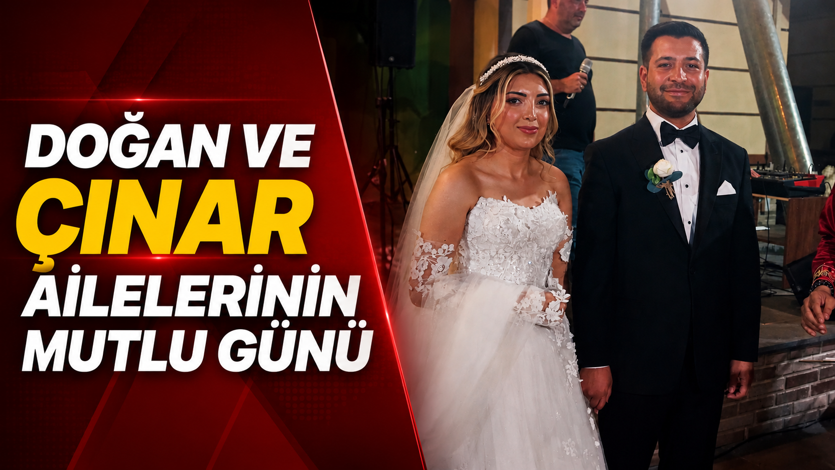 Doğan ve Çınar ailelerinin mutlu günü