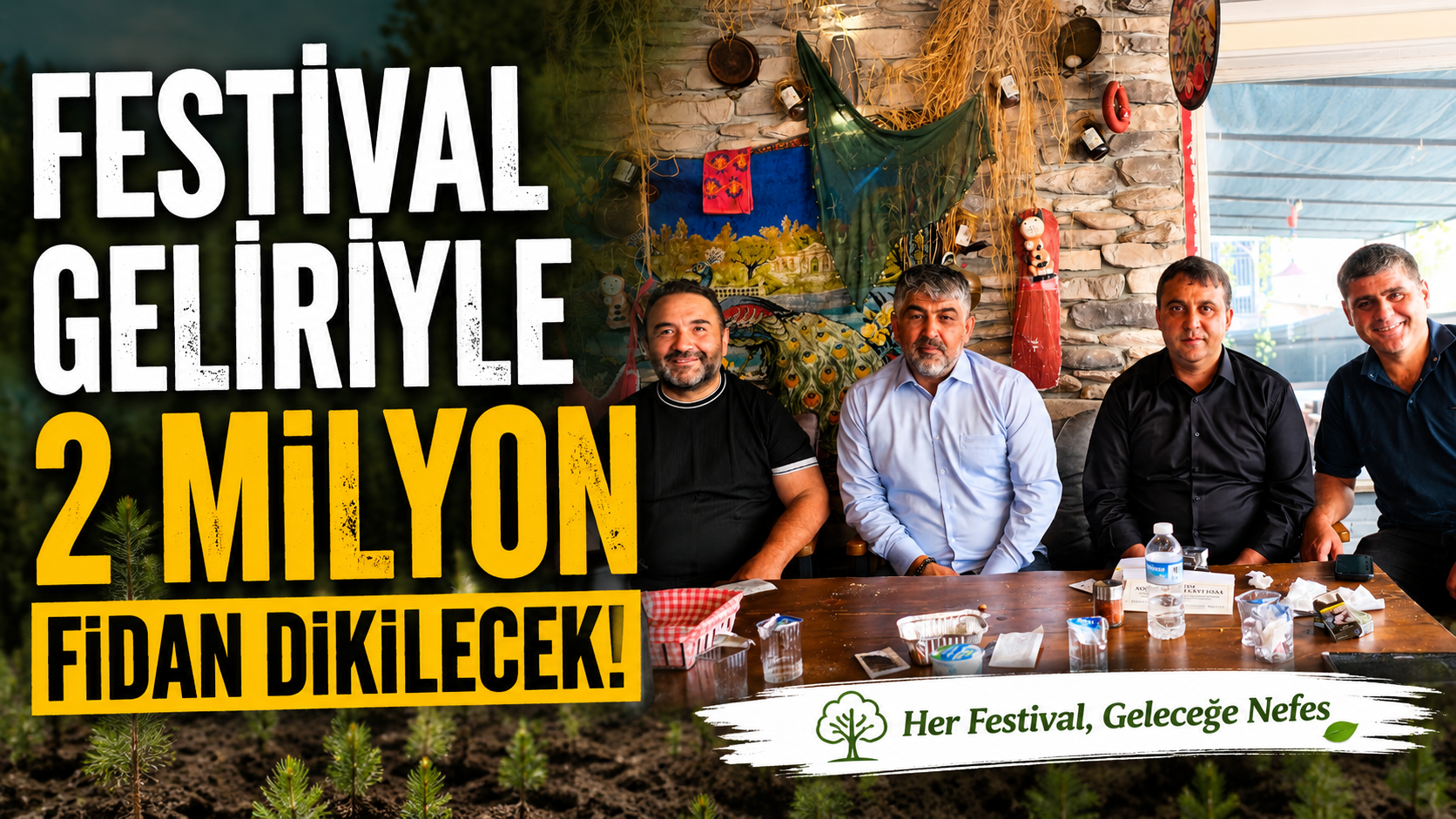 Festival Geliriyle 2 Milyon Fidan Dikilecek!