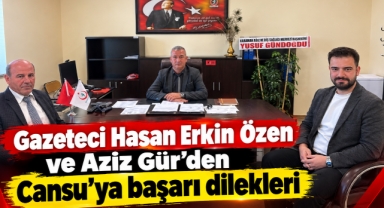 Gazeteci Hasan Erkin Özen ve Aziz Gür'den Cansu'ya başarı dilekleri
