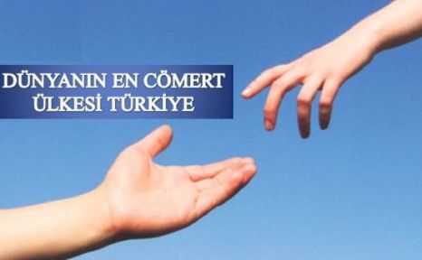 Dünyanın En Cömert Ülkesi Türkiye Oldu