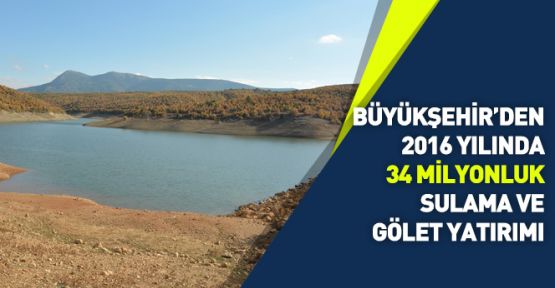 Konya'da  2016’ da 34 Milyonluk Sulama ve Gölet Yatırımı Yapıldı