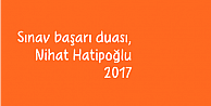 Sınav başarı duası, Nihat Hatipoğlu 2017, Sınav duası