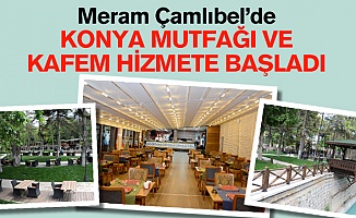 Konya Mutfağı ve Kafem Hizmet Vermeye Başladı