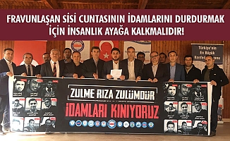 FRAVUNLAŞAN SİSİ CUNTASININ İDAMLARINI DURDURMAK İÇİN İNSANLIK AYAĞA KALKMALIDIR!