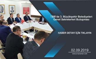TBB’de 3. BüyükşehirBelediyeleri Genel Sekreterleri Buluşması
