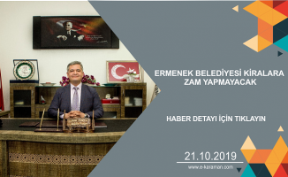 ERMENEK BELEDİYESİ KİRALARA ZAM YAPMAYACAK