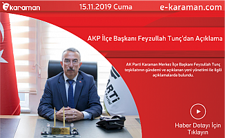 AKP İlçe Başkanı Feyzullah Tunç'dan Açıklama