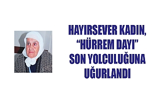 HÜRREM DAYI VEFAT ETTİ