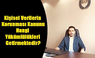 Kişisel Verilerin Korunması Kanunu Hangi Yükümlülükleri Getirmektedir?