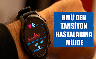 KMÜ’DEN TANSİYON HASTALARINA MÜJDE